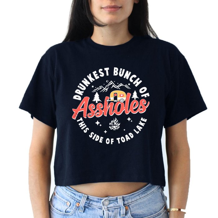 Drunkest Bunch Of Assholes This Side Of The Toad Lake Women's Crop Top Tee