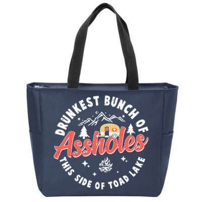 Drunkest Bunch Of Assholes This Side Of The Toad Lake Zip Tote Bag