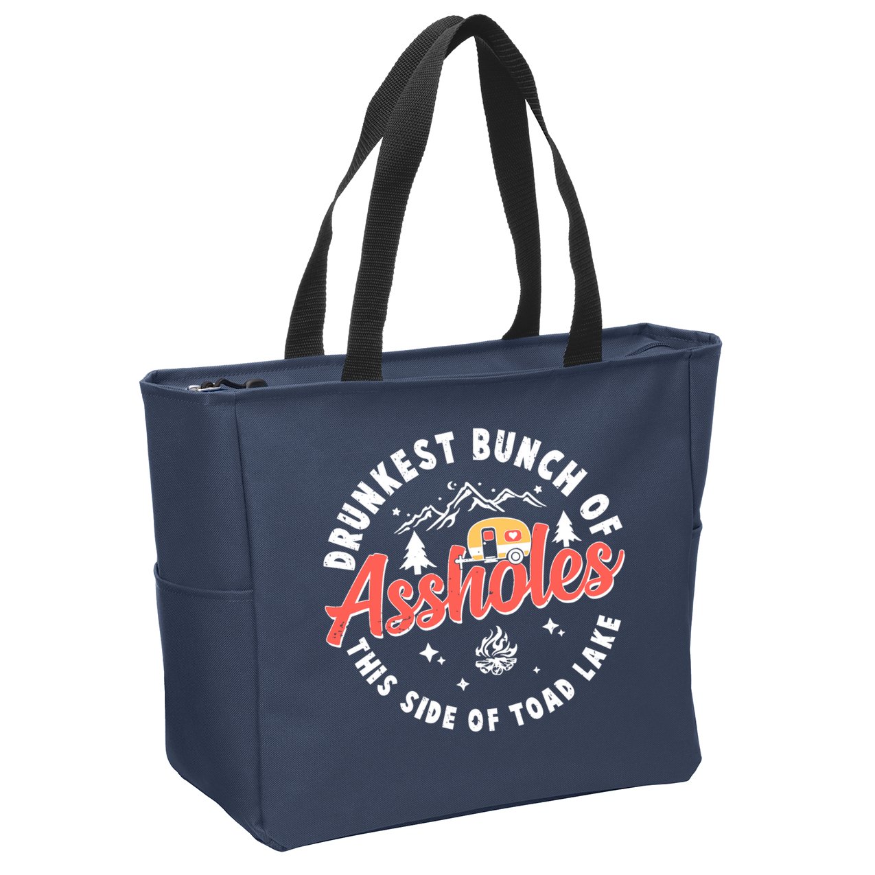 Drunkest Bunch Of Assholes This Side Of The Toad Lake Zip Tote Bag
