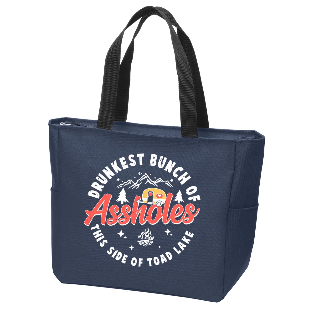 Drunkest Bunch Of Assholes This Side Of The Toad Lake Zip Tote Bag