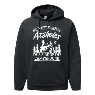 Drunkest Bunch Of Assholes This Side Of The Campground Performance Fleece Hoodie