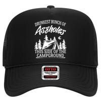 Drunkest Bunch Of Assholes This Side Of The Campground High Crown Mesh Back Trucker Hat