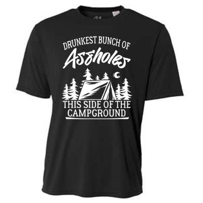 Drunkest Bunch Of Assholes This Side Of The Campground Cooling Performance Crew T-Shirt