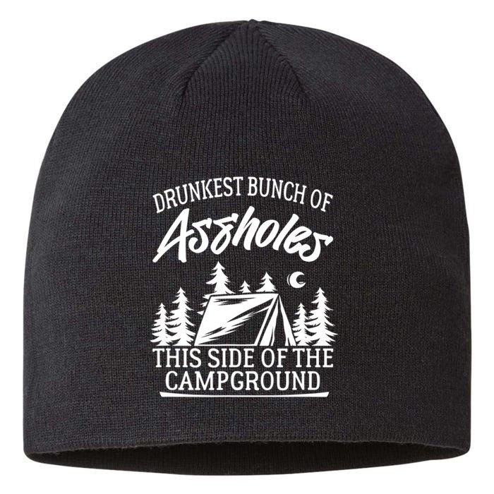 Drunkest Bunch Of Assholes This Side Of The Campground Sustainable Beanie