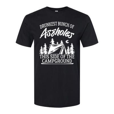 Drunkest Bunch Of Assholes This Side Of The Campground Softstyle CVC T-Shirt