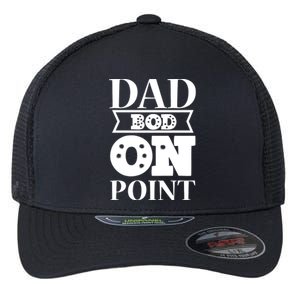 Dad Bod On Point Flexfit Unipanel Trucker Cap