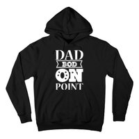 Dad Bod On Point Hoodie