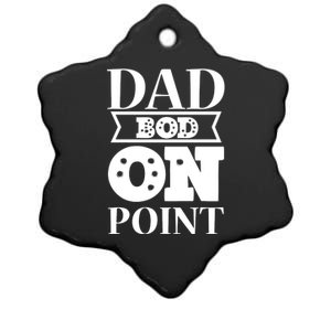 Dad Bod On Point Ceramic Star Ornament