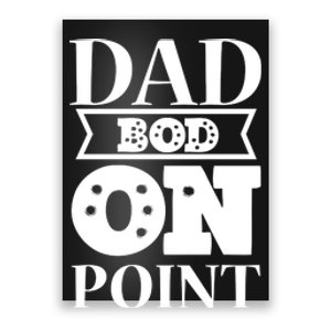 Dad Bod On Point Poster