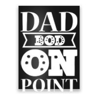 Dad Bod On Point Poster