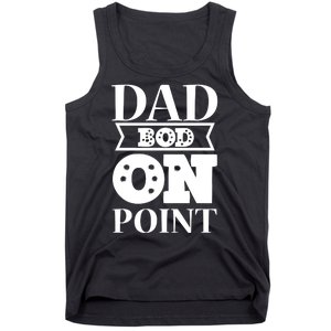 Dad Bod On Point Tank Top