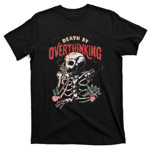 Death By Overthinking Funny Skull Skeleton T-Shirt