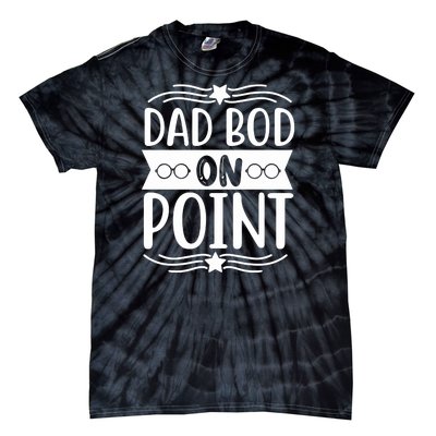 Dad Bod On Point Tie-Dye T-Shirt