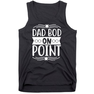 Dad Bod On Point Tank Top