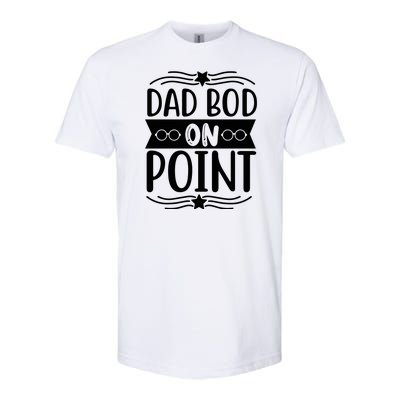 Dad Bod On Point Softstyle CVC T-Shirt