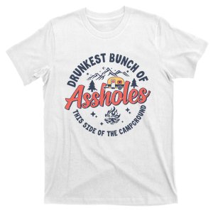 Drunkest Bunch Of Assholes This Side Of The Campground Camp T-Shirt