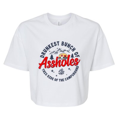 Drunkest Bunch Of Assholes Outdoors Funny Camping Bella+Canvas Jersey Crop Tee