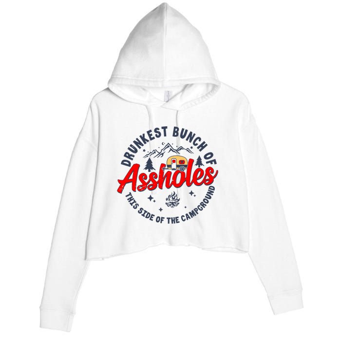 Drunkest Bunch Of Assholes Outdoors Funny Camping Crop Fleece Hoodie