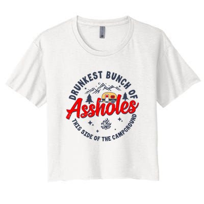 Drunkest Bunch Of Assholes Outdoors Funny Camping Women's Crop Top Tee