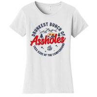 Drunkest Bunch Of Assholes Outdoors Funny Camping Women's T-Shirt