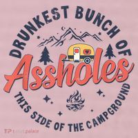 Drunkest Bunch Of Assholes This Side Of The Campground 25L Jumbo Tote