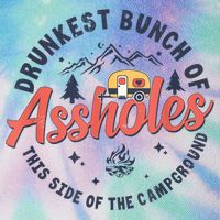 Drunkest Bunch Of Assholes This Side Of The Campground Legacy Tie Dye Trucker Hat