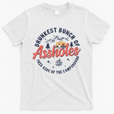 Drunkest Bunch Of Assholes This Side Of The Campground T-Shirt