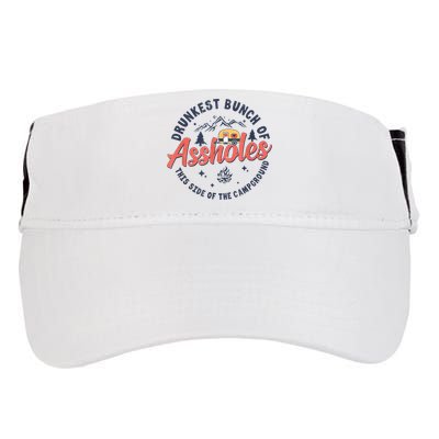Drunkest Bunch Of Assholes This Side Of The Campground Adult Drive Performance Visor