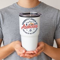 Drunkest Bunch Of Assholes This Side Of The Campground Tumbler