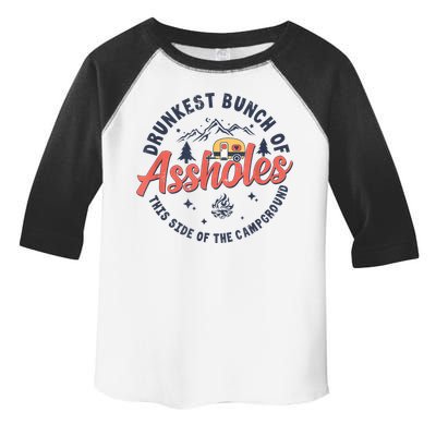 Drunkest Bunch Of Assholes This Side Of The Campground Toddler Fine Jersey T-Shirt