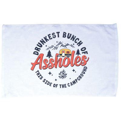 Drunkest Bunch Of Assholes This Side Of The Campground Microfiber Hand Towel