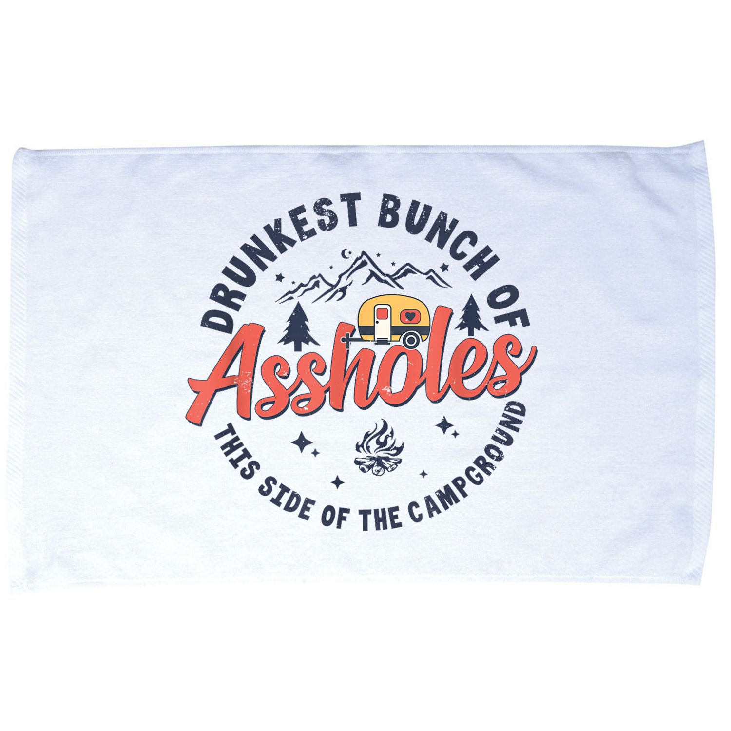 Drunkest Bunch Of Assholes This Side Of The Campground Microfiber Hand Towel