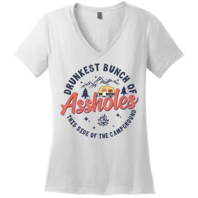Drunkest Bunch Of Assholes This Side Of The Campground Women's V-Neck T-Shirt