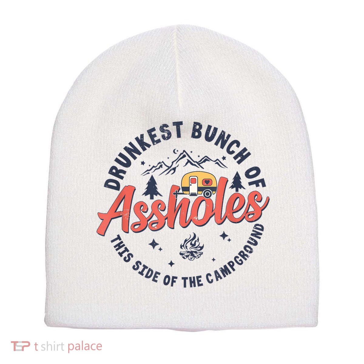 Drunkest Bunch Of Assholes This Side Of The Campground Short Acrylic Beanie