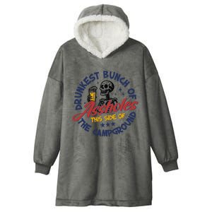 Drunkest Bunch Of Assholes Side Of The Campground Funny Camping Hooded Wearable Blanket