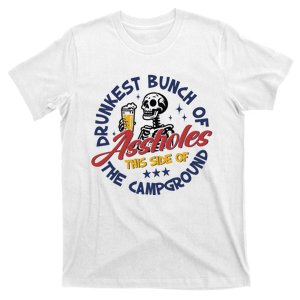 Drunkest Bunch Of Assholes Side Of The Campground Funny Camping T-Shirt