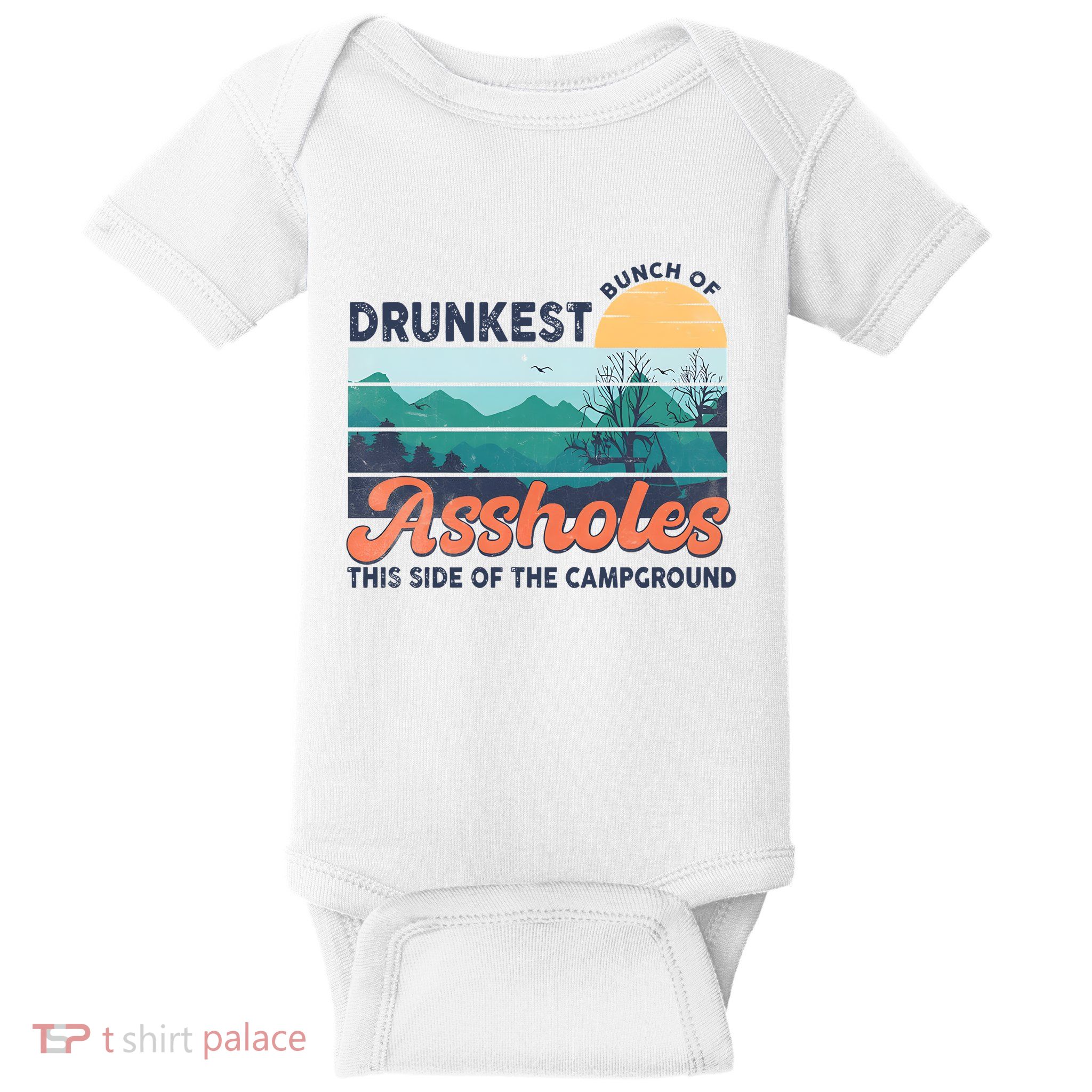 Drunkest Bunch Of Bitches Side Of Campground Baby Bodysuit