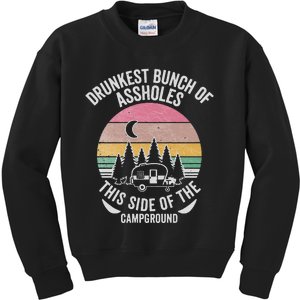 Drunkest Bunch Of Assholes This Side Of The Campground Kids Sweatshirt