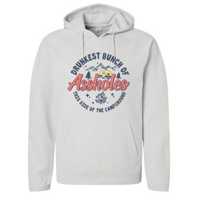 Drunkest Bunch Of Assholes This Side Of The Campground Camp Performance Fleece Hoodie