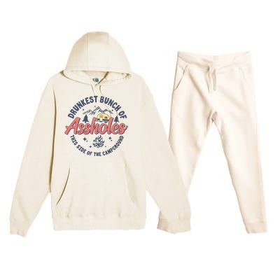 Drunkest Bunch Of Assholes This Side Of The Campground Camp Premium Hooded Sweatsuit Set