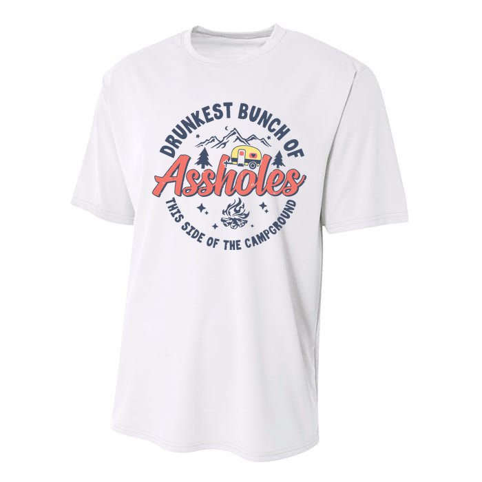 Drunkest Bunch Of Assholes This Side Of The Campground Camp Performance Sprint T-Shirt