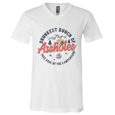 Drunkest Bunch Of Assholes This Side Of The Campground V-Neck T-Shirt