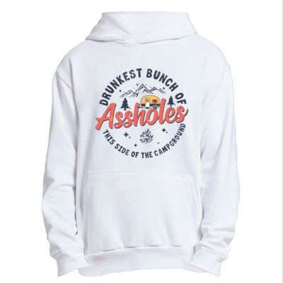 Drunkest Bunch Of Assholes This Side Of The Campground Urban Pullover Hoodie