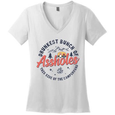 Drunkest Bunch Of Assholes This Side Of The Campground Women's V-Neck T-Shirt