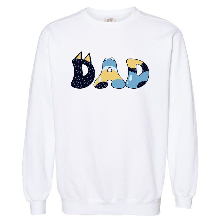 Dad Birthday Party Cute Dog FatherS Day Garment-Dyed Sweatshirt