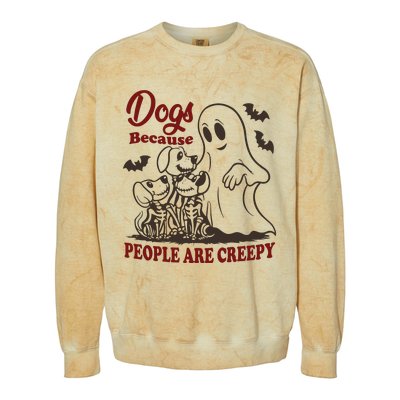 Dog Because People Are Creepy Funny Halloween Dog Ghost Colorblast Crewneck Sweatshirt