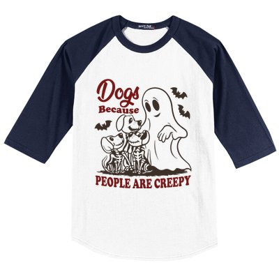 Dog Because People Are Creepy Funny Halloween Dog Ghost Baseball Sleeve Shirt