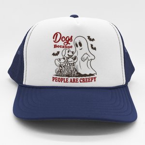 Dog Because People Are Creepy Funny Halloween Dog Ghost Trucker Hat