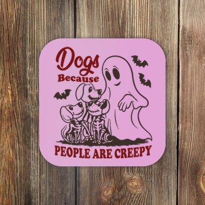 Dog Because People Are Creepy Funny Halloween Dog Ghost Coaster