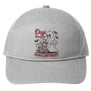 Dog Because People Are Creepy Funny Halloween Dog Ghost 7-Panel Snapback Hat